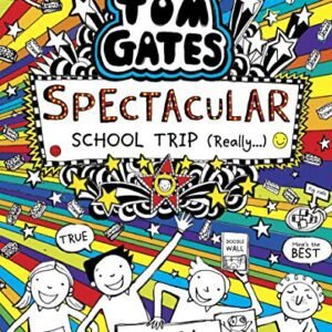 Spectacular School Trip (Really…) (Tom Gates #17)