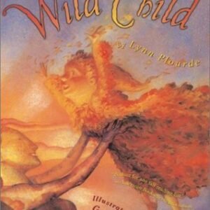 Wild Child by Lynn Plourde